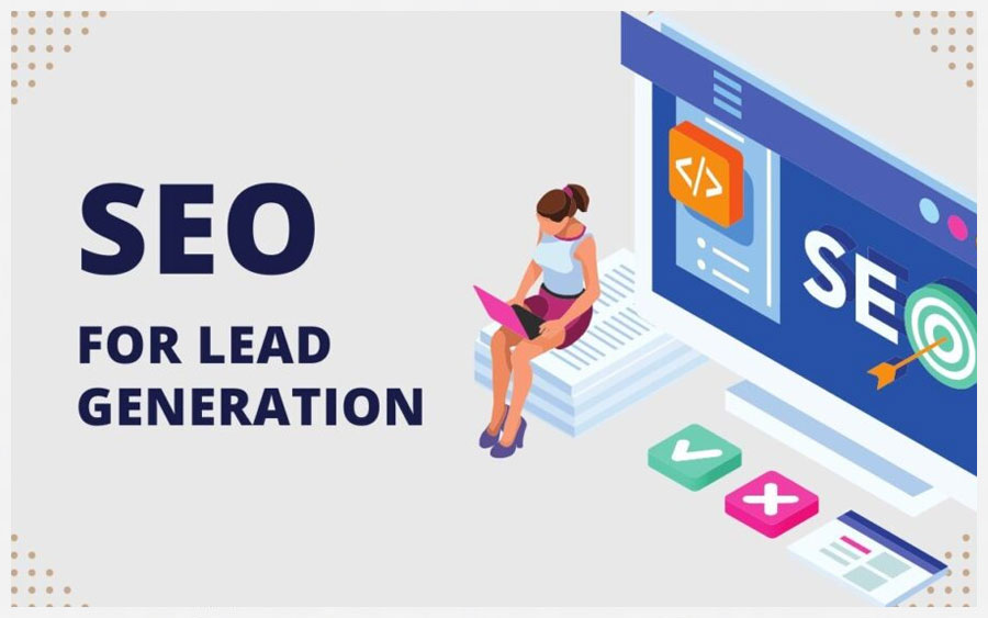 SEO for Lead Generation: How to Generate and Manage SEO Leads Effectively